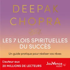 Les 7 lois spirituelles du succès