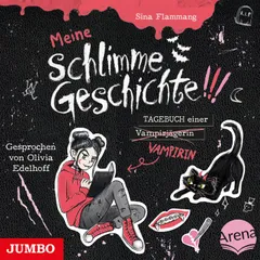 Meine schlimme Geschichte!!! Tagebuch einer Vampirin [Band 1]