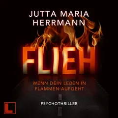 Flieh - Wenn dein Leben in Flammen aufgeht