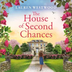 House of Second Chances - Secrets and Love