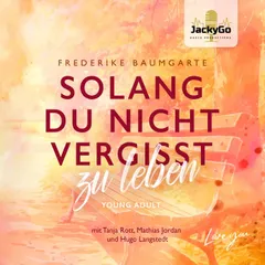 Solang du nicht vergisst zu leben