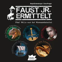 Faust jr. ermittelt. Fünf Fälle aus der Wissensdetektei