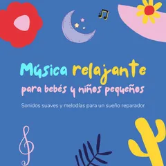 Música relajante para bebés y niños pequeños