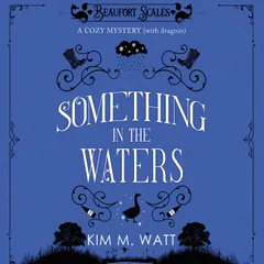 Something in the Waters