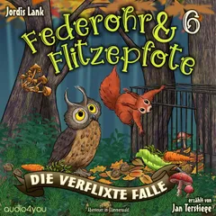Federohr und Flitzepfote 6 - Die verflixte Falle
