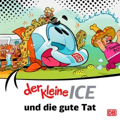 Der kleine ICE und die gute Tat - Episode 16