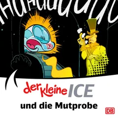 Der kleine ICE und die Mutprobe - Episode 17