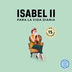 Isabel II para la vida diaria