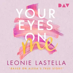Your Eyes on Me – Based on Alexa's True Story