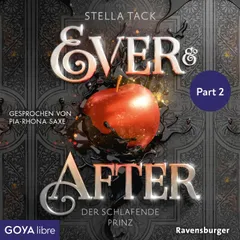Ever & After. Der schlafende Prinz [Band 1 (Ungekürzt), Part 2]
