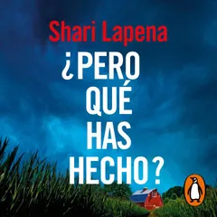 ¿Pero qué has hecho?
