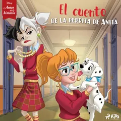 Disney Antes de la historia: El cuento de la perrita de Anita