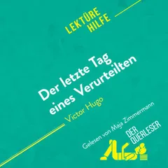 Der letzte Tag eines Verurteilten von Victor Hugo (Lektürehilfe)
