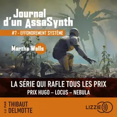 Journal d'un AssaSynth - Tome 7 : Effondrement système