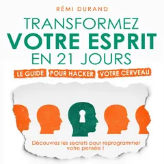 Transformez votre esprit en 21 jours