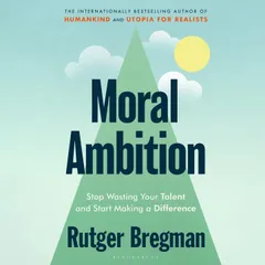 Moral Ambition