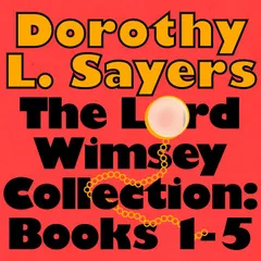 The Lord Peter Wimsey Collection: Books 1-5