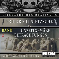 Unzeitgemäße Betrachtungen Band 2