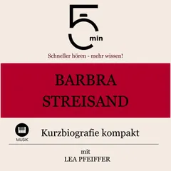 Barbra Streisand: Kurzbiografie kompakt