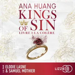 La colère : Kings of Sin - Tome 1 - La nouvelle série d'Ana Huang, l'autrice de la Saga Twisted