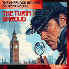 The Sherlock Holmes Easter Special: The Turin Shroud