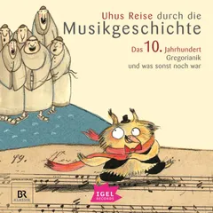Uhus Reise durch die Musikgeschichte. Das 10. Jahrhundert