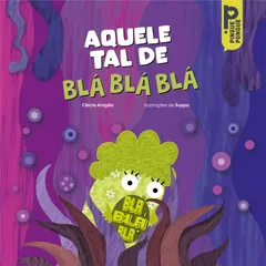 Aquele tal de blá, blá, blá