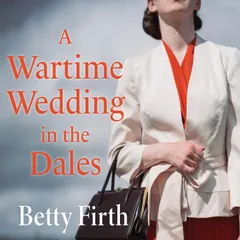 A Wartime Wedding in the Dales