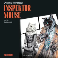 Inspektor Mouse und die Baldrianhöhle