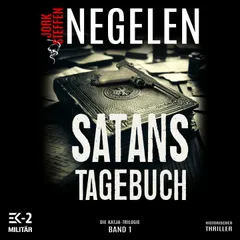 Satans Tagebuch: Die Katja-Trilogie – Band 1 (Historischer Weltkriegs-Thriller)