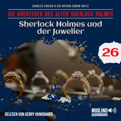 Sherlock Holmes und der Juwelier (Die Abenteuer des alten Sherlock Holmes, Folge 26)