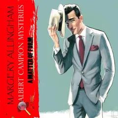 A Matter of Form. Albert Campion Mysteries