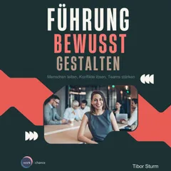 Führung bewusst Gestalten