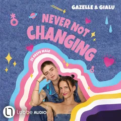 Gialu & Gazelle - NEVER NOT CHANGING. 25 erste Male