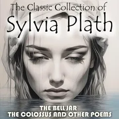The Сlassic Сollection of Sylvia Plath