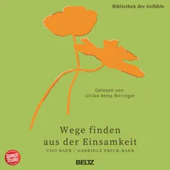 Wege finden aus der Einsamkeit - Bibliothek der Gefühle, 10