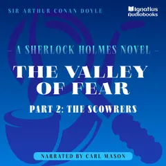 The Valley of Fear (Part 2: The Scowrers)