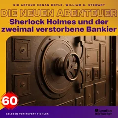Sherlock Holmes und der zweimal verstorbene Bankier (Die neuen Abenteuer, Folge 60)