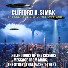 Clifford D. Simak. The Greatest Science Fiction Stories