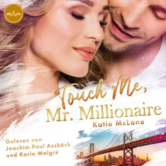 Touch me, Mr. Millionaire