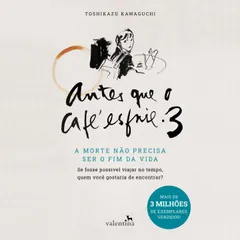 Antes que o Café Esfrie 3