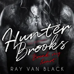 Hunter Brooks - Break my heart: Gay Romance