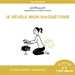 Je révèle mon magnétisme