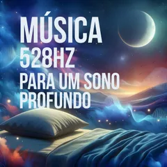 Música 528Hz para um Sono Profundo