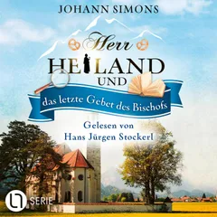 Herr Heiland und das letzte Gebet des Bischofs