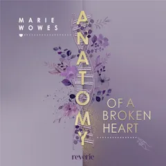 Anatomy of a Broken Heart