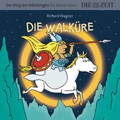 Die ZEIT-Edition "Große Oper für kleine Hörer", Die Walküre, Der Ring des Nibelungen, Folge 2