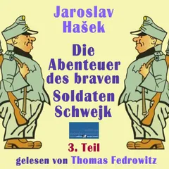 Die Abenteuer des braven Soldaten Schwejk