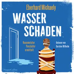 Wasserschaden – Hausmeister Penzkofer ermittelt