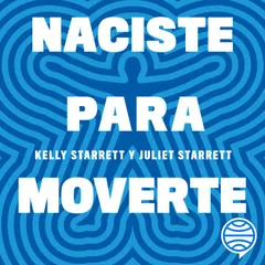Naciste para moverte